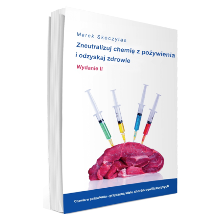 Skoczylas: Zneutralizuj Chemię z Pożywienia - Książka o detoksie